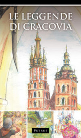Könyv Le Leggende di Cracovia Zbigniew Iwanski