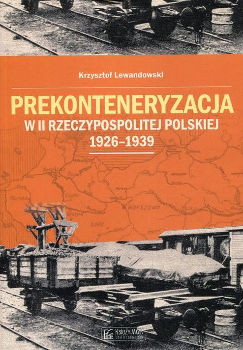 Carte Prekonteneryzacja w II Rzeczypospolitej Polskiej Krzysztof Lewandowski