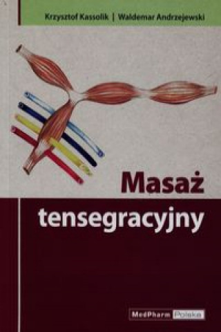 Kniha Masaz tensegracyjny Krzysztof Kassolik