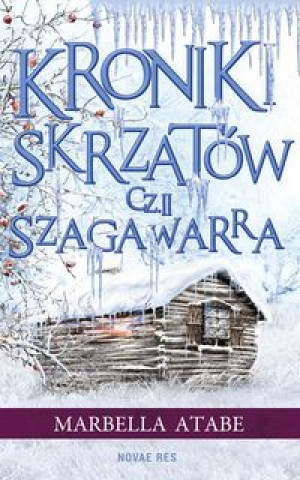 Libro Kroniki skrzatow Czesc 2 Szagawarra Marbella Atabe