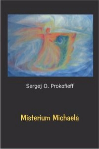 Kniha Misterium Michaela Prokofieff Sergej