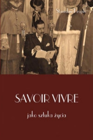 Kniha Savoir vivre jako sztuka zycia Stanislaw Krajski