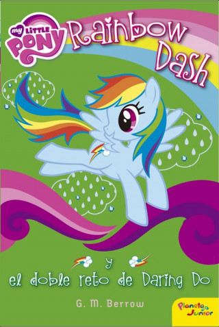 Kniha My Little Pony. Rainbow Dash y el doble reto de Daring Do 
