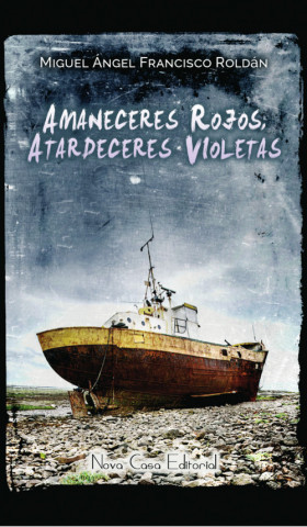 Buch Amaneceres rojos, atardeceres violetas MIGUEL ANGEL FRANCISCO ROLDAN