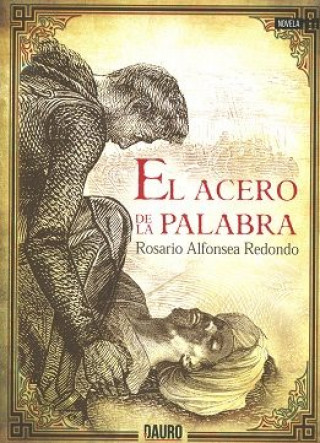 Kniha El acero de la palabra ROSARIO ALFONSEA REDONDO