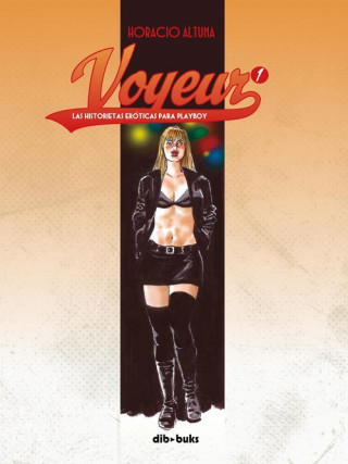 Könyv Voyeur 1: Las historietas eróticas para Playboy HORACIO ALTUNA