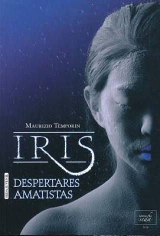 Kniha Iris 3. Despertares amatistas Maurizio Temporin