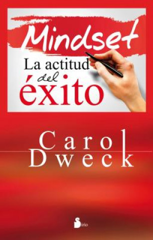 Книга MINDSET LA ACTITUD DEL ÉXITO CAROL DWECK