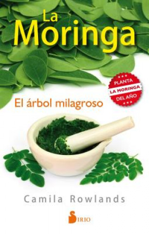 Knjiga LA MORINGA, EL ÁRBOL MILAGROSO CAMILA ROWLANDS (ARGENTINA)