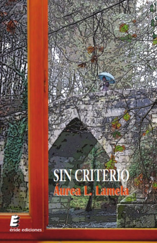 Knjiga Sin criterio AUREA LOPEZ LAMELA