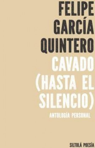 Könyv Cavado ( Hasta el silencio ): antología personal 