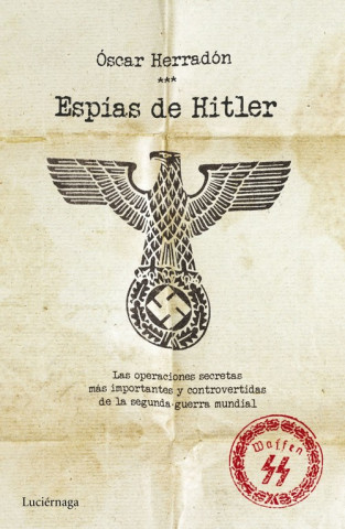 Könyv Espías de Hitler OSCAR HERRADON AMEAL