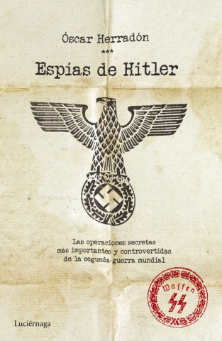 Knjiga Espías de Hitler OSCAR HERRADON AMEAL