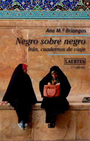 Kniha Negro sobre negro: Irán, cuadernos de viaje ANA MARIA BRIONGOS