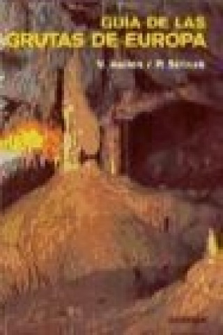 Książka Guía de las grutas de Europa Villy Aellen