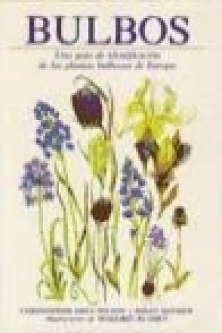 Kniha Bulbos : guía de identificación de las plantas bulbosas de Europa Cristopher Grey-Wilson