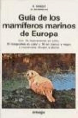 Libro Guía de los mamíferos marinos de Europa Raymond Duguy