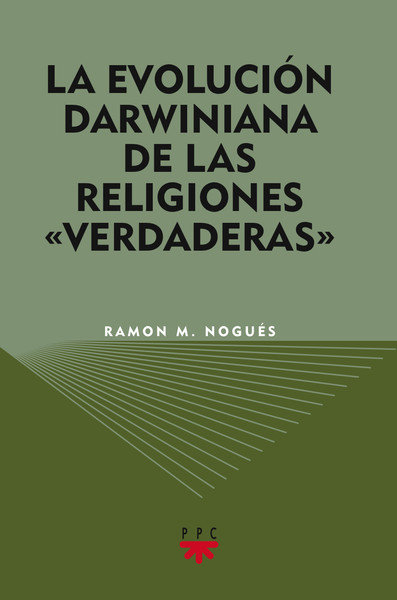 Carte La evolución darwiniana de las religiones "verdaderas" Ramón M. Nogués