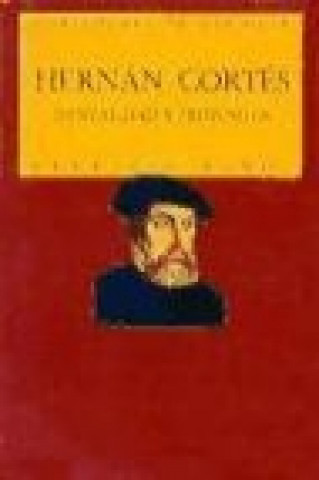 Kniha Hernán Cortés : mentalidad y propósitos Demetrio Ramos