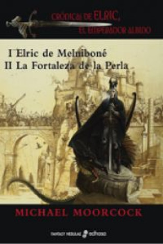 Könyv Elric de Melniboné ; La fortaleza de la perla José Manuel Pomares Olivares