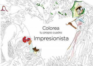 Книга Colorea tu propio cuadro impresionista 