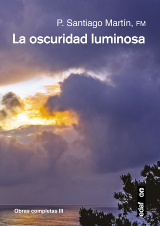 Книга La oscuridad luminosa SANTIAGO MARTIN