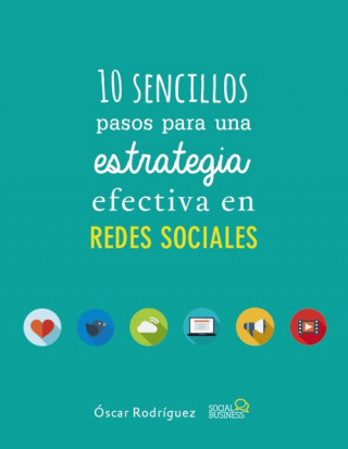 Kniha 10 sencillos pasos para una estrategia efectiva en Redes Sociales OSCAR RODRIGUEZ FERNANDEZ