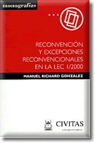 Carte Reconvención y excepciones reconvenvionales en la LEC 1/2000 Manuel Richard González
