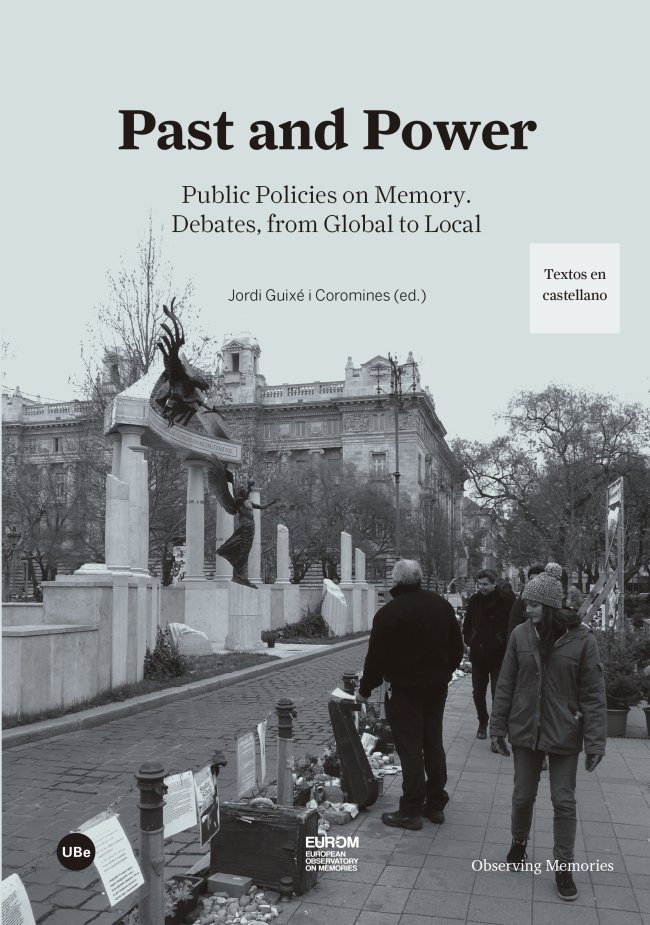 Carte Past and Power: Public Policies on Memory. Debates, from Global to Local 