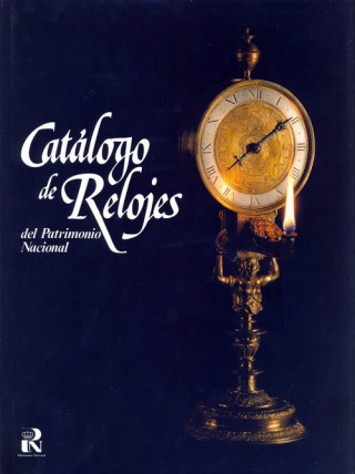 Книга Catálogo de Relojes. Patrimonio Nacional J. Ramón . . . [et al. ] Colón de Carvajal