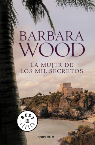 Kniha La mujer de los mil secretos Barbara Wood