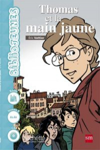 Kniha Bibliojeunes, Thomas et la main jaune, niveau 5 (A1-A2) 