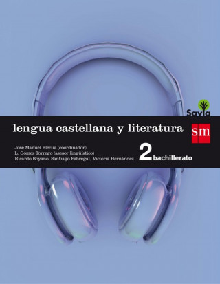 Livre Lengua castellana y literatura. 2 Bachillerato. Savia 