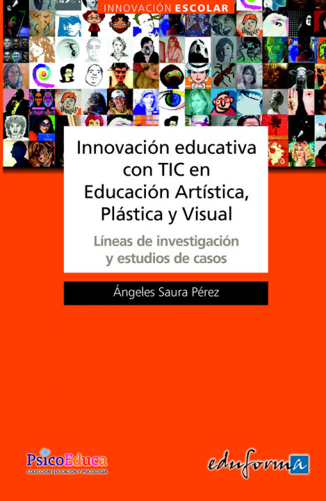 Kniha Innovación educativa con TIC en educación artística, plástica y visual Julio . . . [et al. ] Cabero Almenara