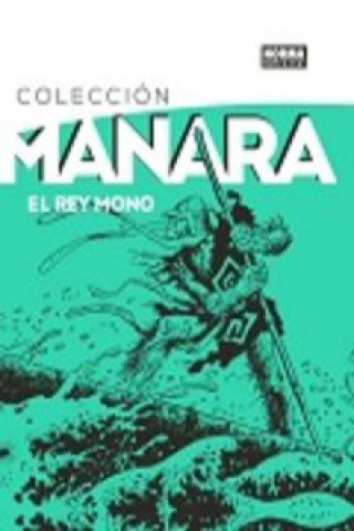 Kniha Rey mono, El - Colección Manara 2 MILO MANARA