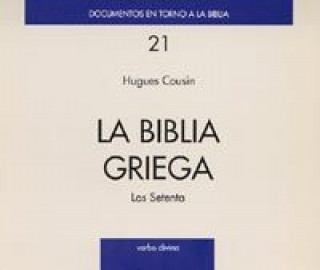 Книга La biblia griega : los Setenta Hugues Cousin