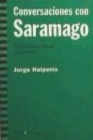 Könyv Conversaciones con Saramago : reflexiones desde Lanzarote Jorge Halperin