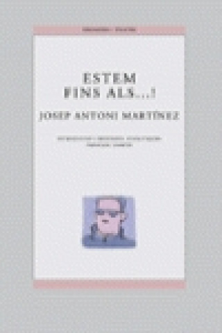 Könyv Estem fins als--! Josep Antoni Martínez