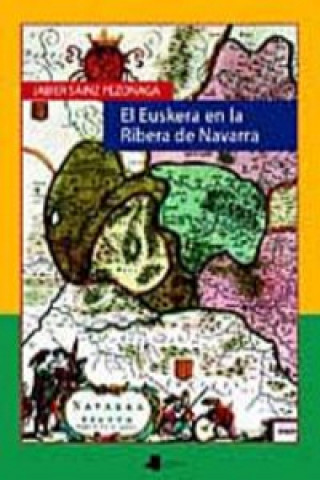 Livre El euskera en la ribera de Navarra Jabier Sainz Pezonaga