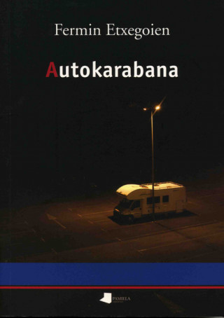 Kniha Autokarabana Fermín Etxegoien Uribeetxeberría