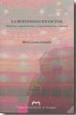 Książka La maternidad en escena : mujeres, reproducción y representación cultural María Lozano Estívalis