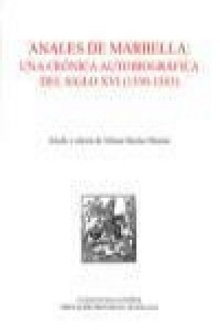 Książka Anales de Marbella : una crónica autográfica del siglo XVI (1550-1583) Alfonso Sánchez Mairena