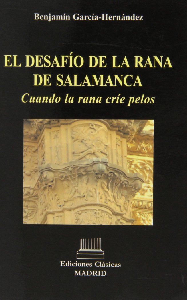 Carte El desafío de la rana de Salamanca : cuando la rana críe pelos Benjamín García-Hernández