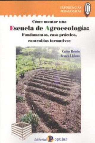 Kniha Escuela de Agroecología: Fundamentos, caso práctico, contenidos formativos 