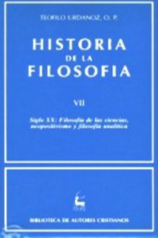 Könyv Siglo XX : filosofía de las ciencias, neopositivismo y filosofía analítica TEOFILO URDANOZ