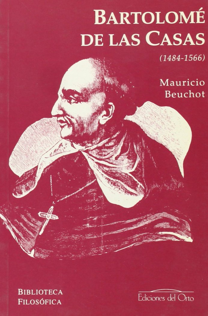 Книга Bartolomé de las Casas (1484-1566) Mauricio Beuchot