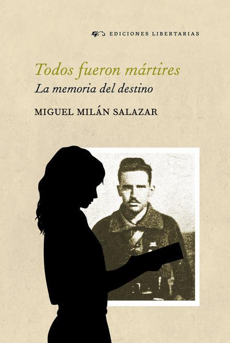Книга Todos fueron mártires Miguel Milán Salazar