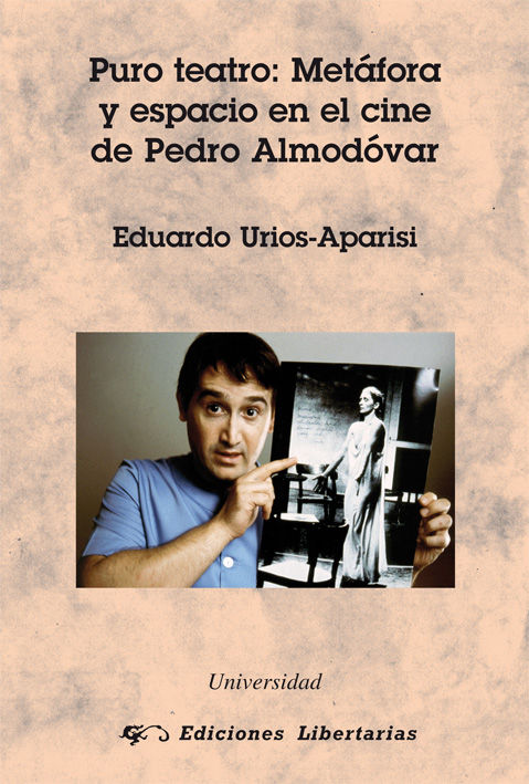 Книга Puro teatro : metáfora y espacio en el cine de Pedro Almodóvar Eduardo Urios Aparisi