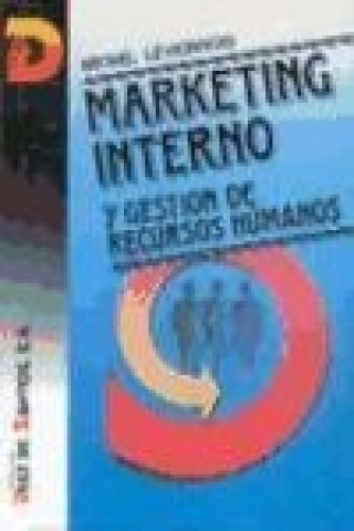 Könyv Marketing interno y gestión de recursos humanos Michel Levionnois
