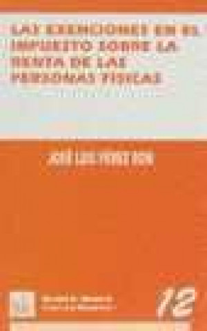 Książka Las exenciones en el impuesto sobre la renta de las personas físicas José Luis Pérez Ron